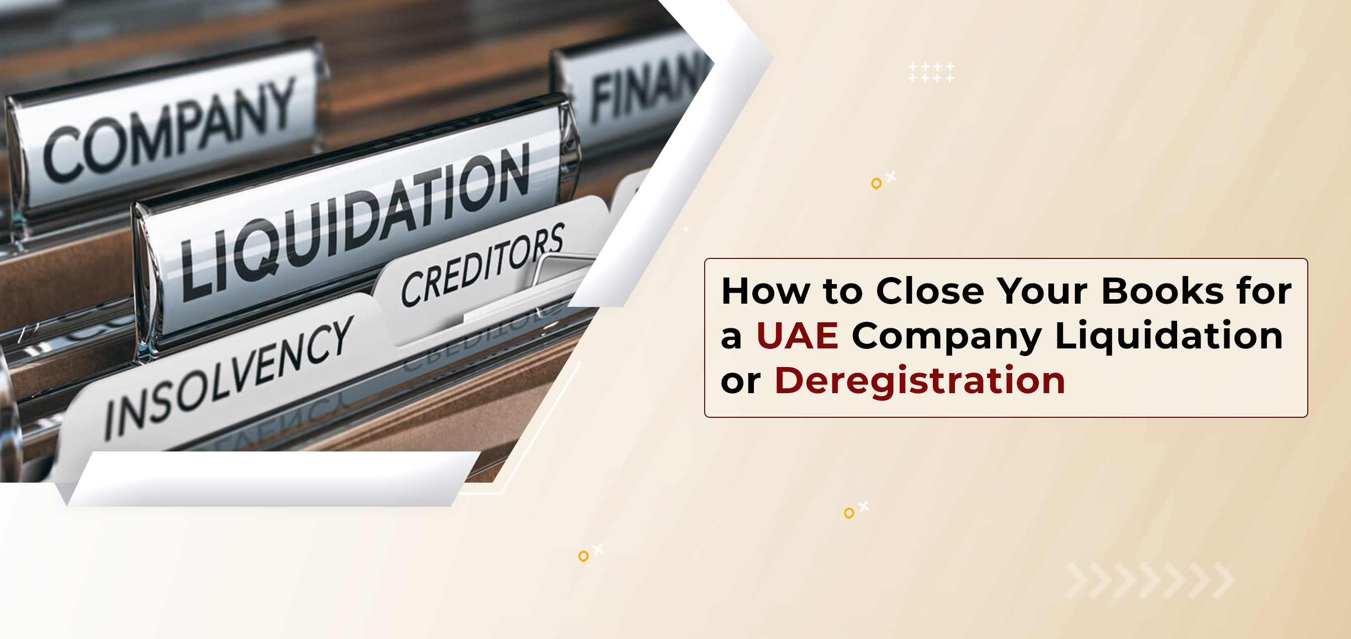 how-to-close-your-books-for-a-uae-company-liquidation-or-deregistration